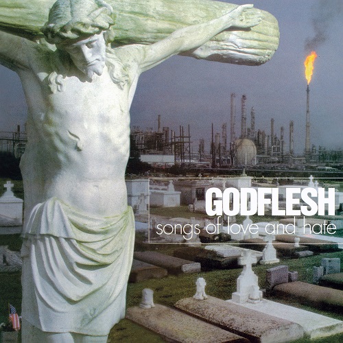Godflesh-Songs-Of-Love-And-Hate.jpg